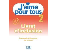 J'aime 2 - Niveau A2.1 - Livret d'inclusion