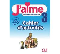 J'aime 3 - Niveau A2 - Cahier d'activités