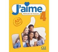 J'aime 4 A2+ - Méthode De Français