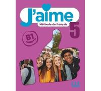J'aime 5 B1 - Méthode De Français