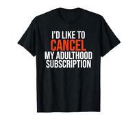 J'aime annuler ma Blague d'abonnement à l'âge Adulte T-Shirt