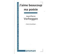 J'aime beaucoup ma poésie - Jean-Pierre Verheggen - Lansman Eds - broché - Poésie
