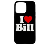 J'aime Bill, J'aime Bill William Billy Coque pour iPhone 15 Pro Max