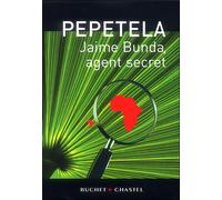 Jaime bunda agent secret - Pepetela - Buchet-Chastel - broché - Roman