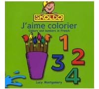 J'aime Colorier (Skoldo Primary French Scheme) Montgomery, Lucy (Auteur)