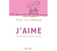 J'AIME COMMENT GARDER L'AMOUR LONGTEMPS