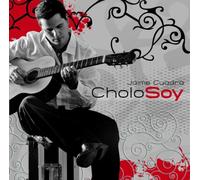 Jaime Cuadra - Cholo Soy [Import]