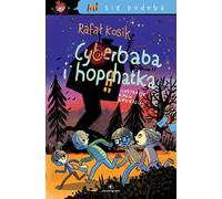 J'aime. Cyberbaba et Hopchatka - Rafał Kosik (Buch auf Polnisch)