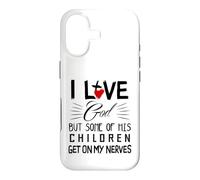 J'aime Dieu mais Certains de Ses Enfants me mettent à Rude épreuve. Coque pour iPhone 17