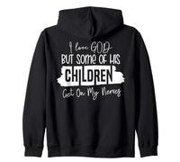 J'aime Dieu mais Certains de Ses Enfants m'énervent Sweat à Capuche