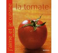 J'aime Et Je Cuisine La Tomate