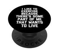 J'aime Faire de l'exercice (Une Partie de Moi Veut Vivre...) - Salle de Gym PopSockets PopGrip Adhésif
