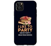 J'aime Faire la fête et par fête, Je Veux dire Lire des Livres Coque pour iPhone 11 Pro Max