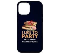 J'aime Faire la fête et par fête, Je Veux dire Lire des Livres Coque pour iPhone 12 Mini