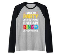 J'aime Faire la fête, Je Veux dire Bingo et vin Manche Raglan