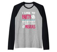 J'aime faire la fête, je veux dire regarder des comédies musicales Manche Raglan