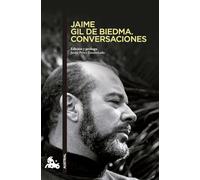 Jaime Gil de Biedma. Conversaciones: Edición y prólogo Javier Pérez Escohotado