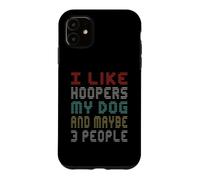 J'aime Hoopers Mon Chien et Peut-être l'agilité de 3 Personnes Coque pour iPhone 11