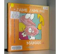 J'aime, j'aime pas maman