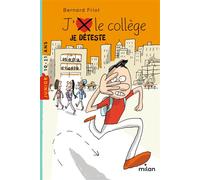 J'aime/J'déteste le collège - Bernard Friot - Milan Eds - broché - Roman junior