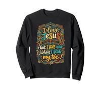 J'aime Jésus mais Je crie Toujours Quand Mon Orteil est drôle Sweatshirt