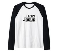 J'aime Jésus mais Je crie Un Peu Parfois Manche Raglan