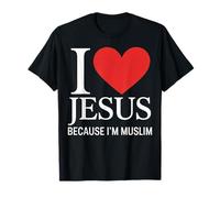 J'aime Jésus Parce Que Je suis Musulman T-Shirt