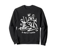 J'aime Jésus Parce qu'il est Mort pour Mes péchés afin Que Je puisse Vivre Libre Sweatshirt