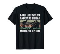 J'aime juste faire du vélo et de la guitare basse et peut-être 3 personnes T-Shirt