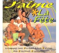 J'Aime La Fête - Compagnie Creole-Bande A Basile-El Chato-Bezu Etc