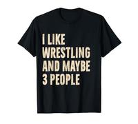 J'aime la Lutte et Peut-être 3 Personnes, Fan de Catch drôle T-Shirt