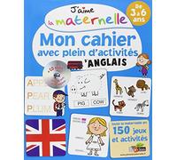 J'aime la maternelle - Mon cahier avec plein d'activités d'anglais 3-6 ans + CD