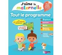 J'aime la maternelle : Tout le programme toute petite section 2-3 ans, avec des autollants repositionnables + un poster en cadeau