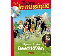 J'aime la musique : L'hymne à la joie de Ludwig van Beethoven (Livre CD)