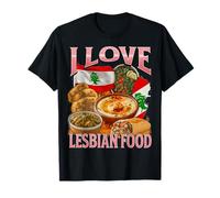 J'aime la Nourriture Lesbienne drôle Meme Blague libanaise déroutant Meme T-Shirt