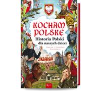 J'aime la Pologne, l'histoire polonaise pour nos enfants