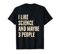 J'aime la Science et Peut-être 3 Personnes Qui Aiment la Science T-Shirt