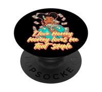 J'aime l'argent, l'argent m'aime Melanine Hustle Woman Black Sista PopSockets PopGrip Adhésif