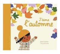 Ekaterina Trukhan – J'aime l'automne – Album jeunesse – Cartonné – Gallimard Jeunesse