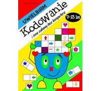 J'aime le codage et d'autres jeux sans ordinateur 7-13 ans - Agnieszka Wileńska (Für Kinder, Pädagogisch auf Polnisch)