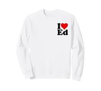 J'aime Le CŒUR Ed Edward Edgar Eddie Edith Edmund Sweatshirt