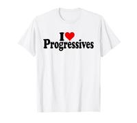 J'aime Le CŒUR, Les PROGRESSISTES, Les LIBÉRAUX, Les DÉMOCRATES T-Shirt
