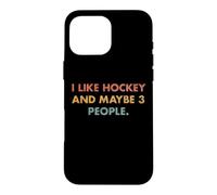 J'aime Le Hockey et Peut-être 3 Personnes #25D203 Coque pour iPhone 16 Pro Max
