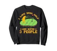 J'aime Le Mini Golf et Peut-être 3 Personnes Sweatshirt