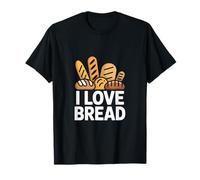 J'aime Le Pain, Les Produits de Boulangerie Frais et Le Plaisir T-Shirt