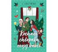 J'aime le petit ami de ma grand-mère - Justyna Luszyńska (Buch auf Polnisch)