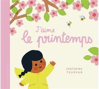 Gallimard Jeunesse J'aime Le Printemps