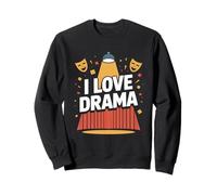 J'aime le théâtre, la passion artistique, la vie sur scène Sweatshirt