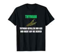 J'aime Le thym et ne me dérange Pas sur Mes nerfs - Drôle T-Shirt