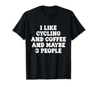 J'aime le vélo, le café et peut-être 3 personnes qui font du vélo drôle T-Shirt